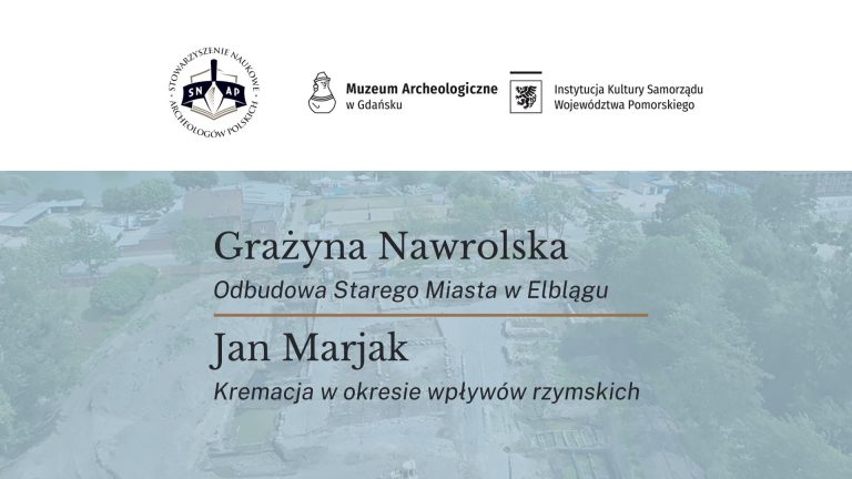 Plakat: na tle zdjęcia miasteczka widzianego z góry napisy: Grażyna Nawrolska "Odbudowa Starego Miasta w Elblągu", Jan Majrak "Kremacja w okresie wpływów rzymskich"